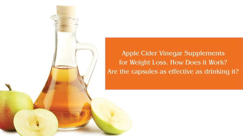 Apple Cider Vinegar Supplements for Weight Loss